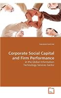 Corporate Social Capital and Firm Performance