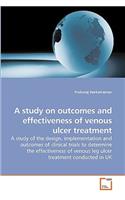 A study on outcomes and effectiveness of venous ulcer treatment