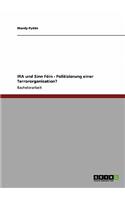 IRA und Sinn Féin - Politisierung einer Terrororganisation?