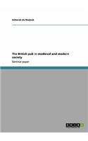 The British pub in medieval and modern society
