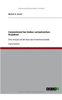 Commitment bei bisher verlustreichen Projekten: Eine Analyse auf der Basis des Investitionsmodells