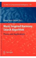 Music-Inspired Harmony Search Algorithm: Theory and Applications