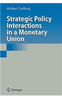Strategic Policy Interactions in a Monetary Union