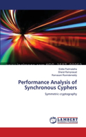 Performance Analysis of Synchronous Cyphers