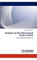 Analysis of the hierarchical fuzzy control