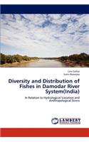 Diversity and Distribution of Fishes in Damodar River System(India)