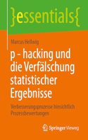 P - Hacking Und Die Verfälschung Statistischer Ergebnisse