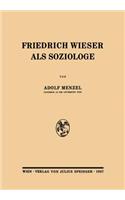 Friedrich Wieser ALS Soziologe