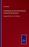 Verhandlungen der Kaiserlich-Königlichen Geologischen Reichsanstalt