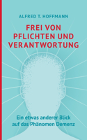 Frei von Pflichten und Verantwortung