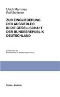 Zur Eingliederung Der Aussiedler in Die Gesellschaft Der Bundesrepublik Deutschland