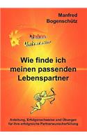 Wie finde ich meinen passenden Lebenspartner