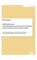 Einführung eines Umweltmanagementsystems bei der Firma Sanyo Industries Deutschland GmbH: Unter Berücksichtigung der Unterschiede zwischen der EG-Verordnung 1836/93 und der ISO 14000er Reihe