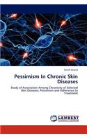 Pessimism in Chronic Skin Diseases