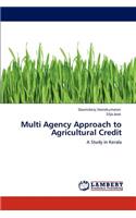 Multi Agency Approach to Agricultural Credit