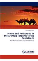 Priests and Priesthood in the Aramaic Targums to the Pentateuch