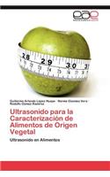 Ultrasonido para la Caracterización de Alimentos de Origen Vegetal