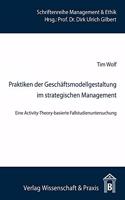 Praktiken Der Geschaftsmodellgestaltung Im Strategischen Management