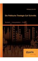 Die Politische Theologie Carl Schmitts