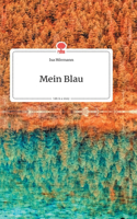 Mein Blau. Life is a Story