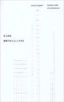 Junya Ishigami - Another Scale of Architecture