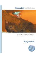 Bog-Wood