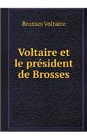 Voltaire Et Le Président de Brosses