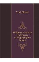 Holiness. Concise Dictionary of Hagiographic Terms