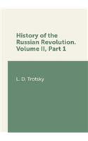 History of the Russian Revolution. Volume II, Part 1