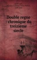 Double regne