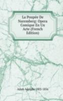 La Poupee De Nuremberg: Opera Comique En Un Acte (French Edition)