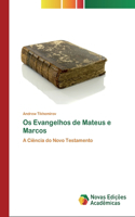 Os Evangelhos de Mateus e Marcos