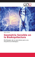 Geometría Sensible en la BioArquitectura