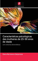 Características psicológicas das mulheres de 25-50 anos de idade