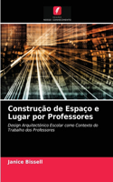 Construção de Espaço e Lugar por Professores