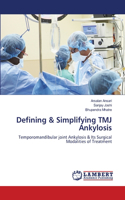 Defining & Simplifying TMJ Ankylosis