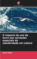 O impacto do uso da terra nas variações espaciais da mendicidade em Lahore