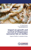 Impact on growth and survival of Litopenaeus vannamei fed on biofloc