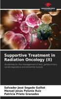 Supportive Treatment in Radiation Oncology (II)