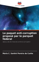 Le paquet anti-corruption proposé par le parquet fédéral