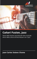 Cañari Fusion, Jazz