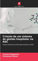 Criação de um sistema de gestão hospitalar na RDC