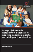 Przeprojektowanie horyzontów uczenia się poprzez podejście oparte na inteligencji wielorakiej