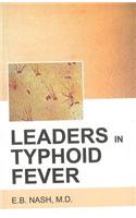 Leaders in Typhoid Fever