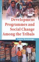 Development Programmes and Social Change Among the Tribals