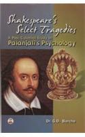 Shakespeare's Select Tragedies: A Post-Colonial Study in Patanjali's Psychology
