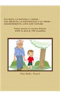 Els Iaios, La Natura I l'Amor / Los Abuelos, La Naturaleza Y El Amor / Grandparents, Love and Nature