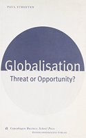 Globalisation: Threat or Opportunity?