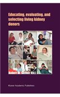 Educating, Evaluating, and Selecting Living Kidney Donors