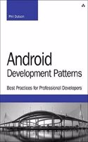 Android Development Patterns: Best Practices for Professional Developers, 1/e